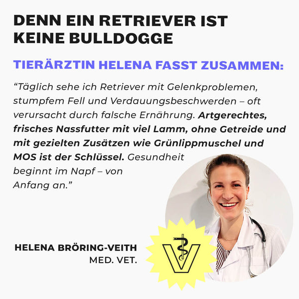 Zitat von Tierärztin Helena zur Verträglichkeit von Ravishing Retrievers Nassfutter